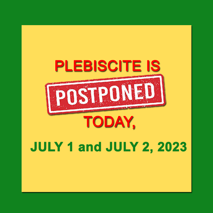 ANNOUNCEMENT: Plebiscite set on July 1 and July 2, 2023 shall be postponed